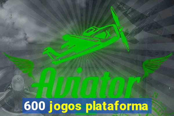 600 jogos plataforma